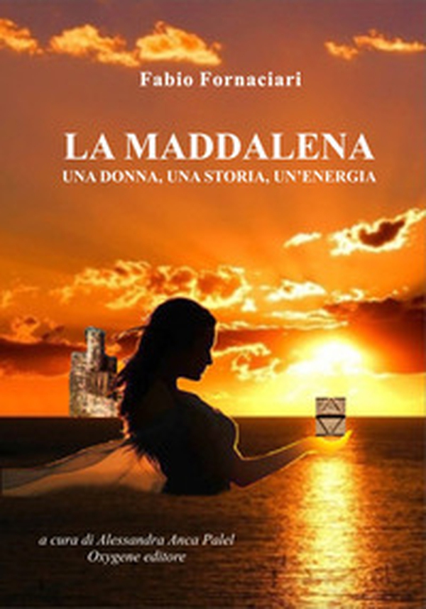La Maddalena, una donna, una storia, un'energia - Librerie.coop La Maddalena, una donna, una storia, un'energia - Librerie.coop