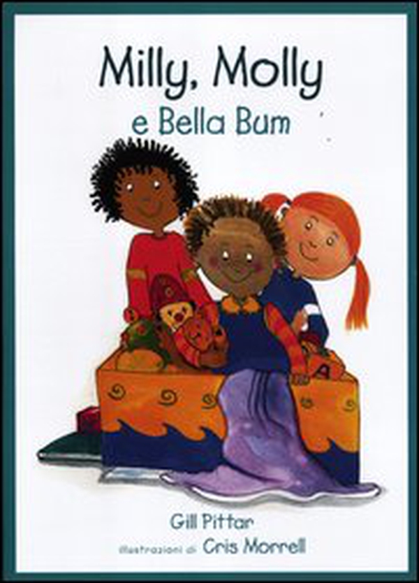 Milly, Molly e Bella Bum - Librerie.coop Milly, Molly e Bella Bum - Librerie.coop