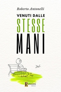 Venuti dalle stesse mani - Librerie.coop