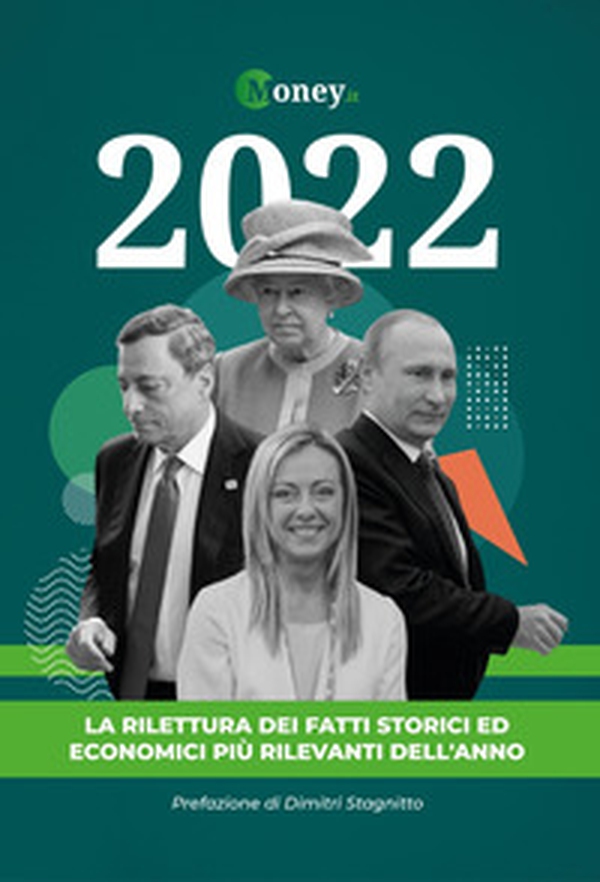 2022. La rilettura dei fatti storici ed economici più rilevanti dell'anno - Librerie.coop 2022. La rilettura dei fatti storici ed economici più rilevanti dell'anno - Librerie.coop