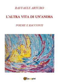 L'altra vita di un'anima - Librerie.coop