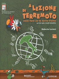 A lezione di terremoto. Cosa fare se la terra trema - Librerie.coop