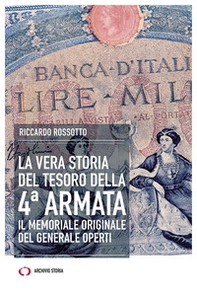 La vera storia del tesoro della IV Armata. Il memoriale originale del generale Operti - Librerie.coop