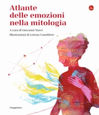 Atlante delle emozioni nella mitologia - Librerie.coop Atlante delle emozioni nella mitologia - Librerie.coop