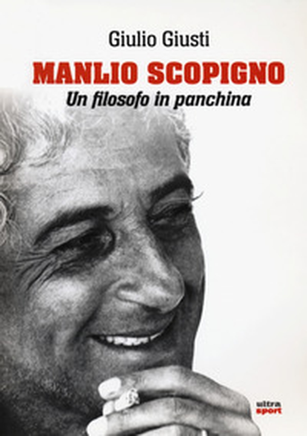 Manlio Scopigno. Un filosofo in panchina - Librerie.coop Manlio Scopigno. Un filosofo in panchina - Librerie.coop