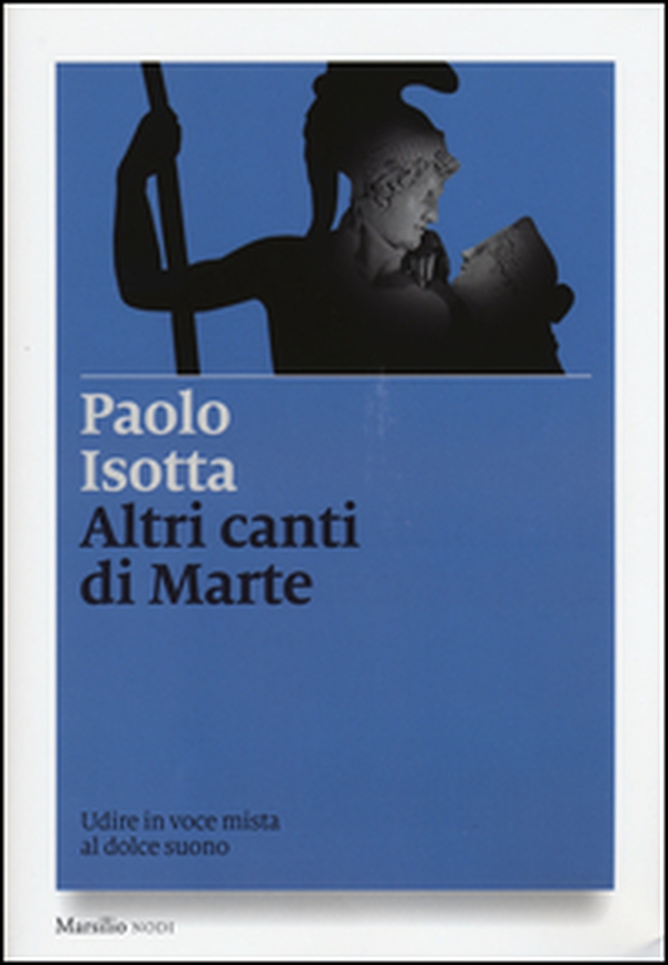 Altri canti di Marte. Udire in voce mista al dolce suono - Librerie.coop Altri canti di Marte. Udire in voce mista al dolce suono - Librerie.coop