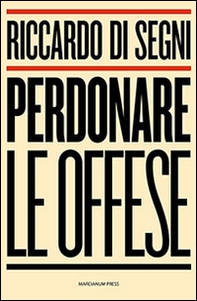 Perdonare le offese - Librerie.coop