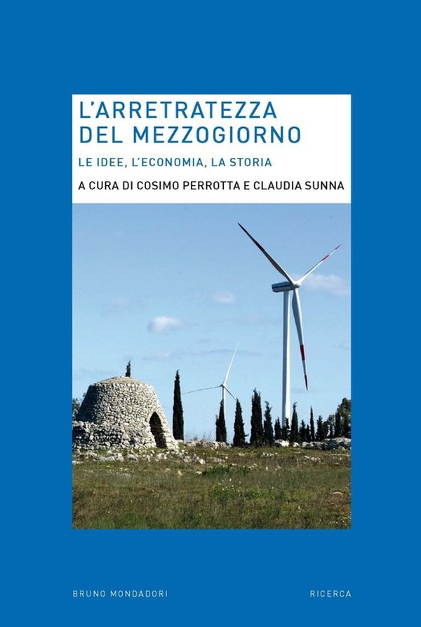 L'arretratezza del Mezzogiorno. Le idee, l'economia, la storia - Librerie.coop L'arretratezza del Mezzogiorno. Le idee, l'economia, la storia - Librerie.coop