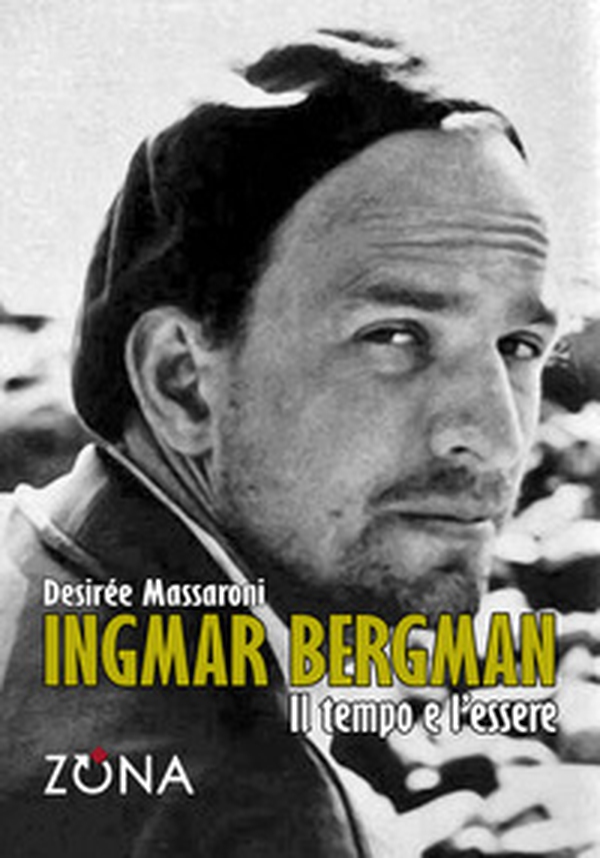 Ingmar Bergman. Il tempo e l'essere - Librerie.coop Ingmar Bergman. Il tempo e l'essere - Librerie.coop