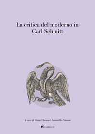 La critica del moderno in Carl Schmitt - Librerie.coop La critica del moderno in Carl Schmitt - Librerie.coop