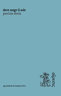 Dove sorge il sole - Librerie.coop