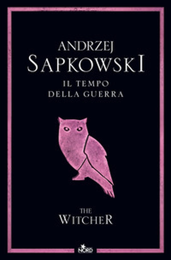 Il tempo della guerra. The Witcher - Vol. 4 - Librerie.coop Il tempo della guerra. The Witcher - Vol. 4 - Librerie.coop
