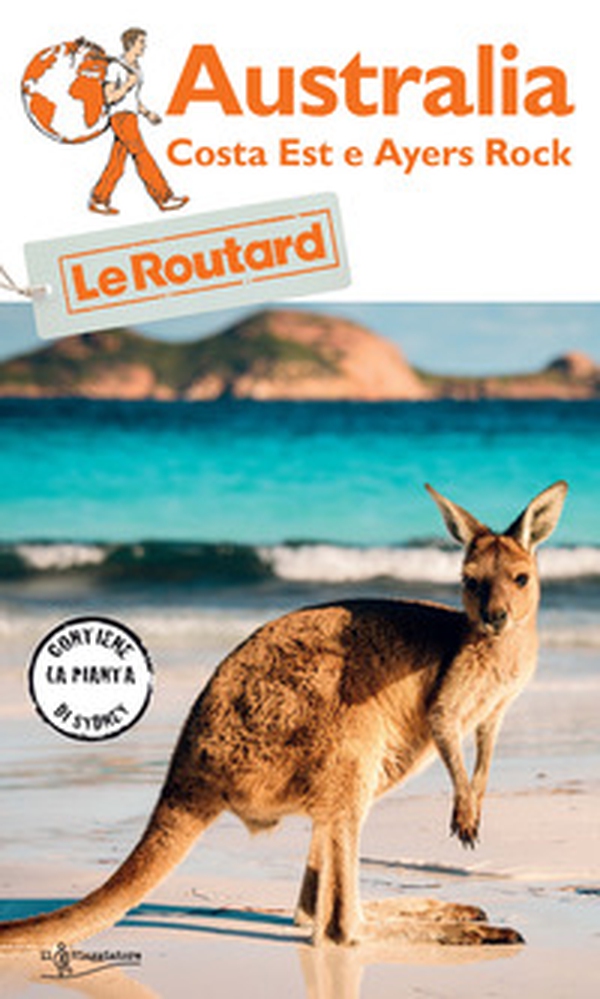 Australia. Costa Est e Ayers Rock - Librerie.coop Australia. Costa Est e Ayers Rock - Librerie.coop