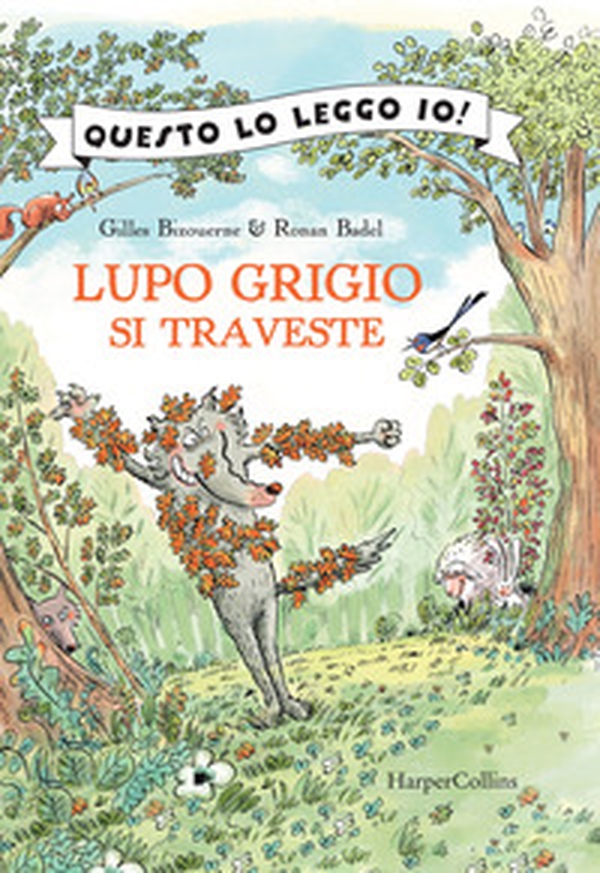 Lupo Grigio si traveste - Librerie.coop Lupo Grigio si traveste - Librerie.coop