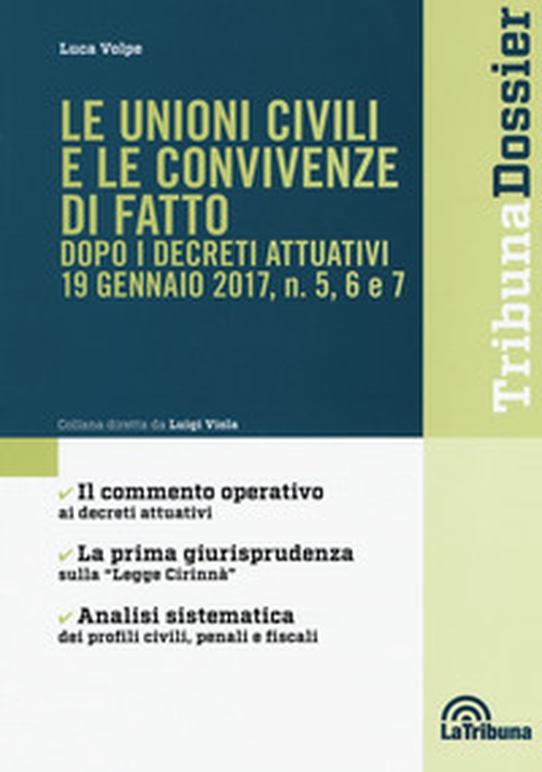 Le unioni civili e le convivenze di fatto dopo i decreti attuativi 19 gennaio 2017, n. 5, 6 e 7 - Librerie.coop Le unioni civili e le convivenze di fatto dopo i decreti attuativi 19 gennaio 2017, n. 5, 6 e 7 - Librerie.coop