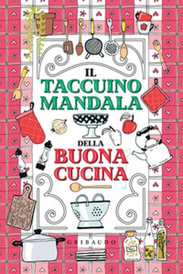 Il taccuino mandala della buona cucina - Librerie.coop Il taccuino mandala della buona cucina - Librerie.coop