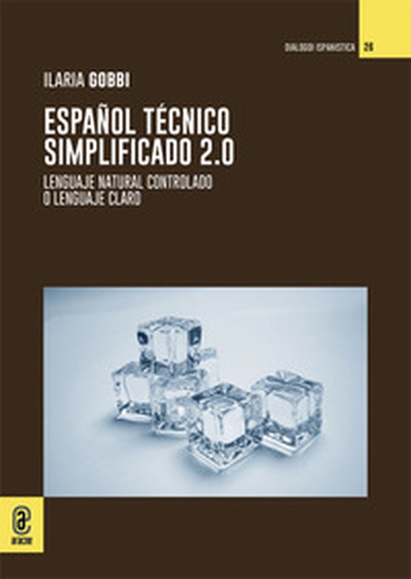 Español Técnico Simplificado 2.0. Lenguaje natural controlado o lenguaje claro - Librerie.coop