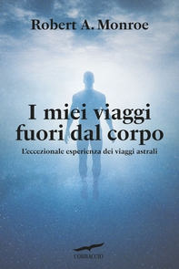 I miei viaggi fuori dal corpo - Librerie.coop