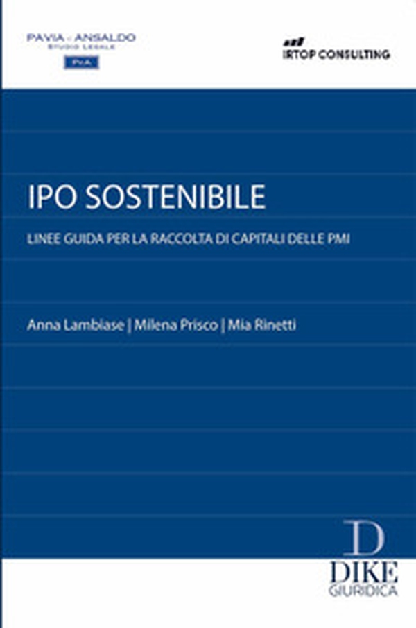 Ipo sostenibile. Linee guida per la raccolta di capitali delle PMI - Librerie.coop Ipo sostenibile. Linee guida per la raccolta di capitali delle PMI - Librerie.coop