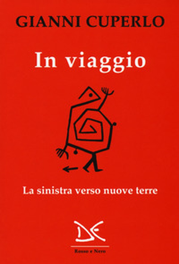 In viaggio. La sinistra verso nuove terre - Librerie.coop In viaggio. La sinistra verso nuove terre - Librerie.coop