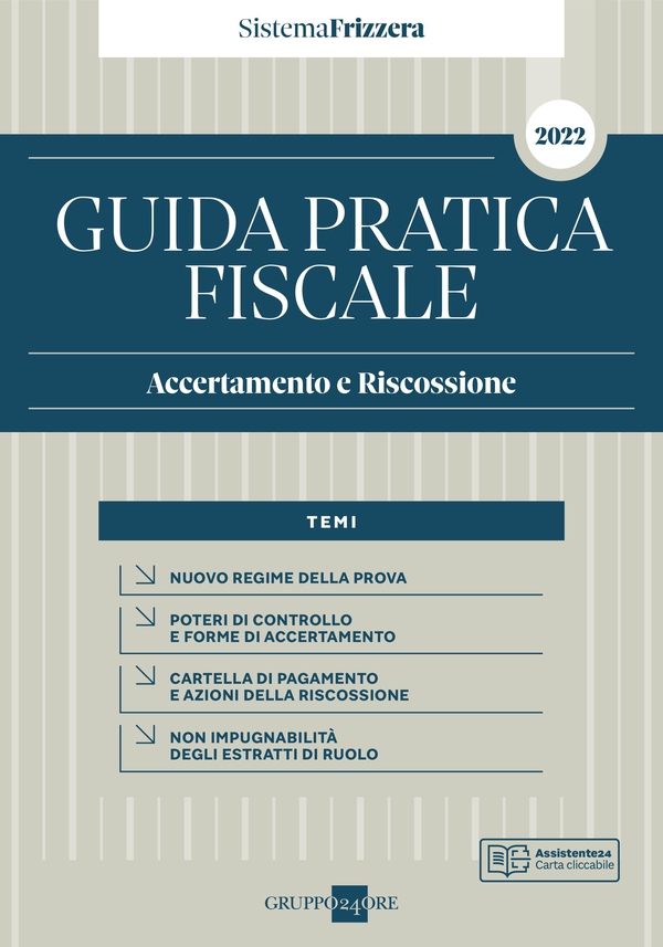 Guida Pratica Fiscale Accertamento e Riscossione - Sistema Frizzera - Librerie.coop Guida Pratica Fiscale Accertamento e Riscossione - Sistema Frizzera - Librerie.coop