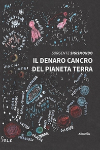 Il denaro, cancro del pianeta terra - Librerie.coop