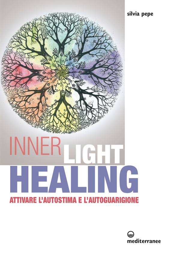 Inner Light Healing - Librerie.coop Inner Light Healing - Librerie.coop