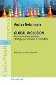 Global inclusion. Le aziende che cambiano: strategie per innovare e competere - Librerie.coop