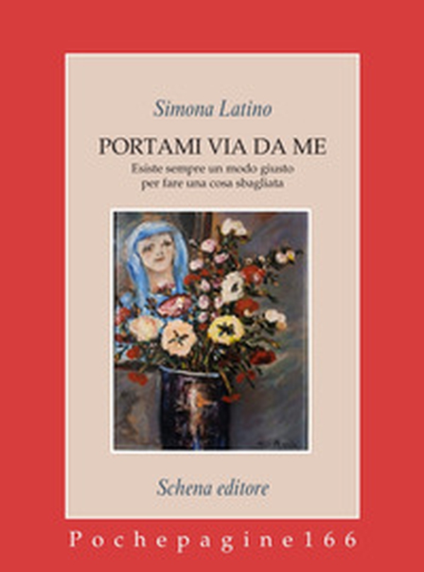 Portami via da me. Esiste sempre un modo giusto per fare una cosa sbagliata - Librerie.coop Portami via da me. Esiste sempre un modo giusto per fare una cosa sbagliata - Librerie.coop