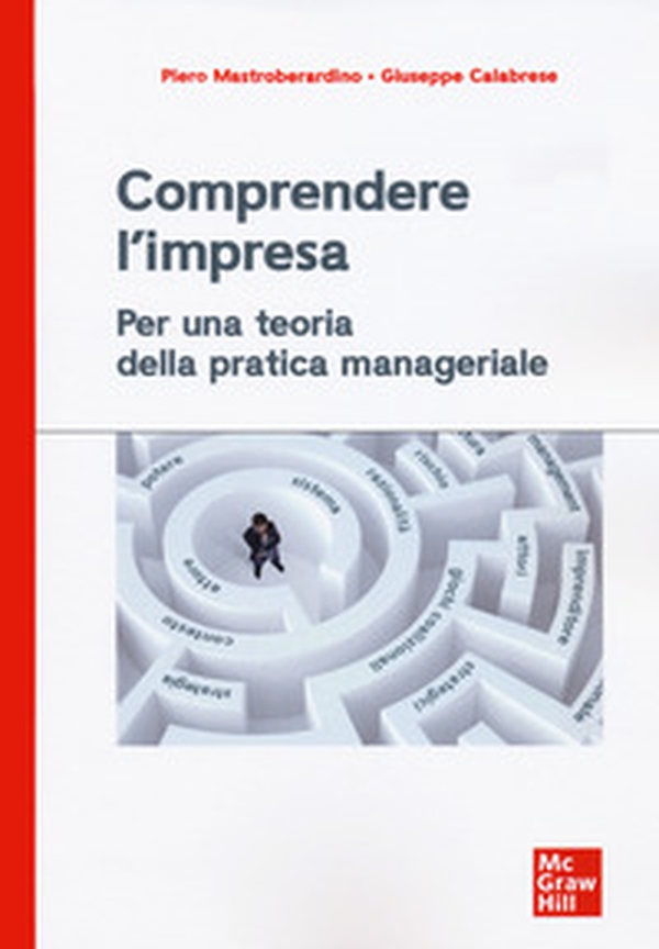 Comprendere l'impresa. Per una teoria della pratica manageriale - Librerie.coop Comprendere l'impresa. Per una teoria della pratica manageriale - Librerie.coop