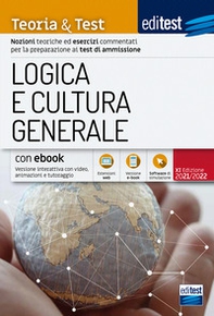 EdiTEST. Logica e cultura generale. Teoria & test. Nozioni teoriche ed esercizi commentati per la preparazione ai test di accesso. Con approfondimento di attualità in omaggio - Librerie.coop