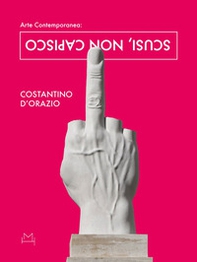 Arte contemporanea. Scusi, non capisco - Librerie.coop