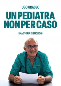 Un pediatra non per caso - Librerie.coop