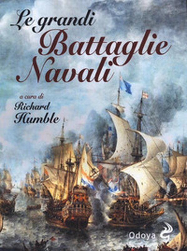 Le grandi battaglie navali. Dal Medioevo alla Seconda guerra mondiale - Librerie.coop Le grandi battaglie navali. Dal Medioevo alla Seconda guerra mondiale - Librerie.coop