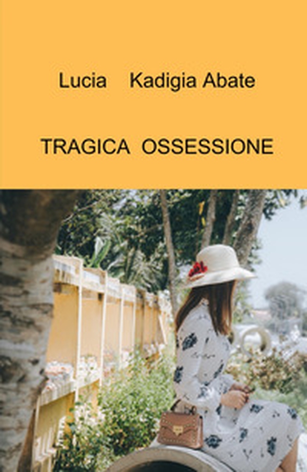 Tragica ossessione - Librerie.coop Tragica ossessione - Librerie.coop