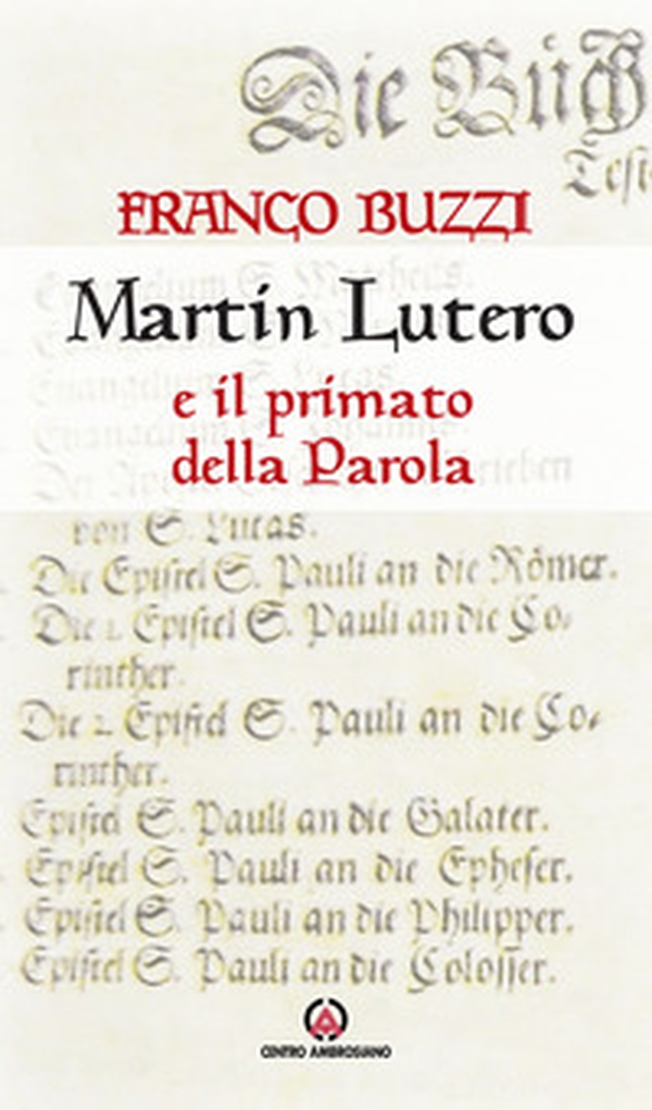 Martin Lutero e il primato della parola - Librerie.coop Martin Lutero e il primato della parola - Librerie.coop