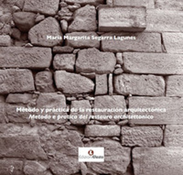 Método y práctica de la restauración arquitectónica - Librerie.coop Método y práctica de la restauración arquitectónica - Librerie.coop