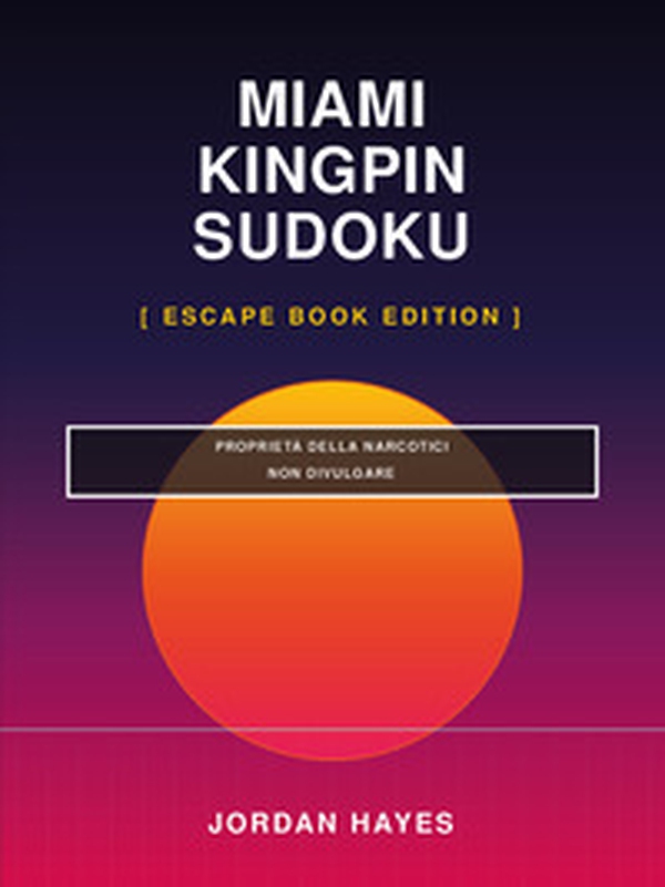 Miami kingpin sudoku escape - Librerie.coop