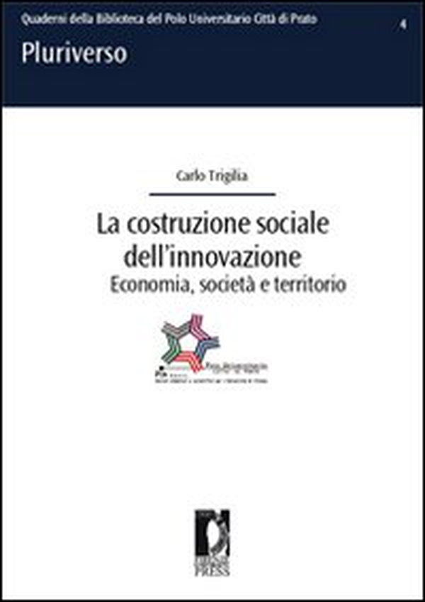 La costruzione sociale dell'innovazione: economia, società e territorio - Librerie.coop