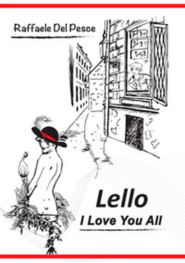 Lello. I love you all - Librerie.coop Lello. I love you all - Librerie.coop