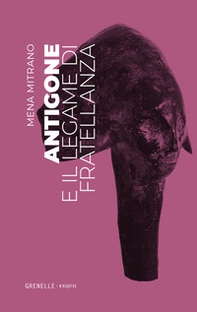 Antigone e il legame di fratellanza - Librerie.coop
