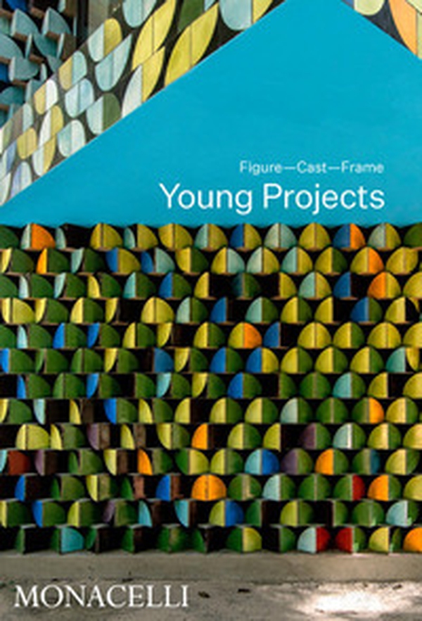 Young Projects. Figure, cast, frame - Librerie.coop Young Projects. Figure, cast, frame - Librerie.coop