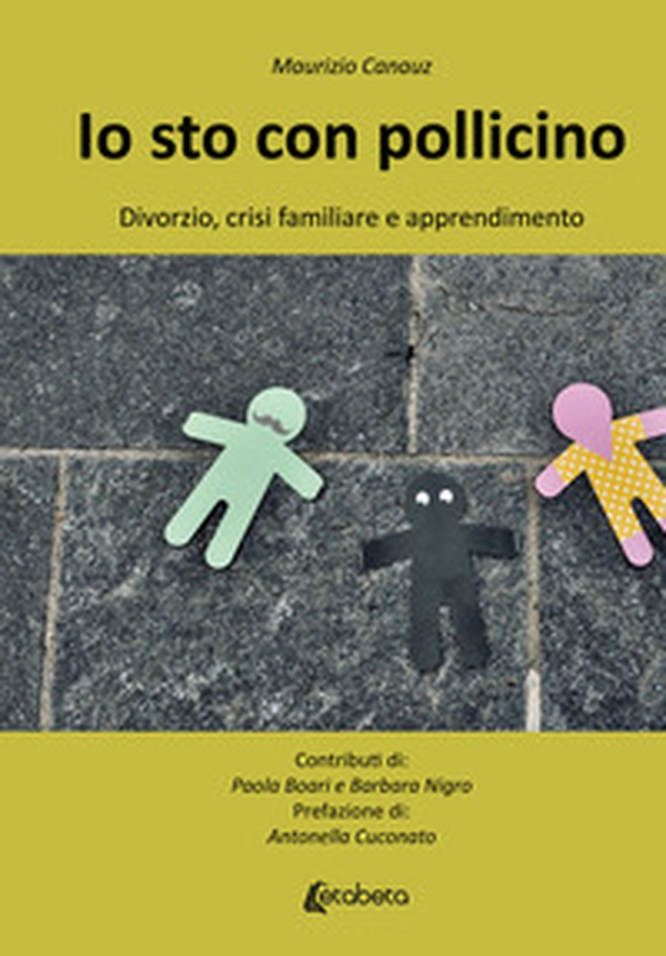 Io sto con Pollicino. Divorzio, crisi familiare e apprendimento - Librerie.coop Io sto con Pollicino. Divorzio, crisi familiare e apprendimento - Librerie.coop