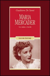 Maria Mercader. Una catalana a cinecittà - Librerie.coop