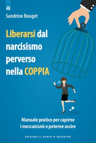 Liberarsi dalla perversione narcisistica nella coppia - Librerie.coop