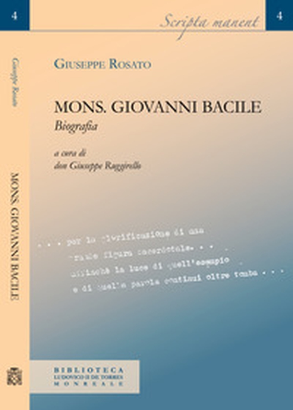 Mons. Giovanni Bacile. Biografia - Librerie.coop Mons. Giovanni Bacile. Biografia - Librerie.coop
