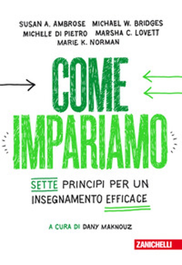 Come impariamo. Sette principi per un insegnamento efficace - Librerie.coop Come impariamo. Sette principi per un insegnamento efficace - Librerie.coop