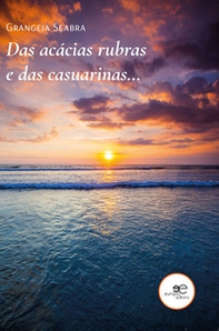 Das acácias rubras e das casuarinas... - Librerie.coop