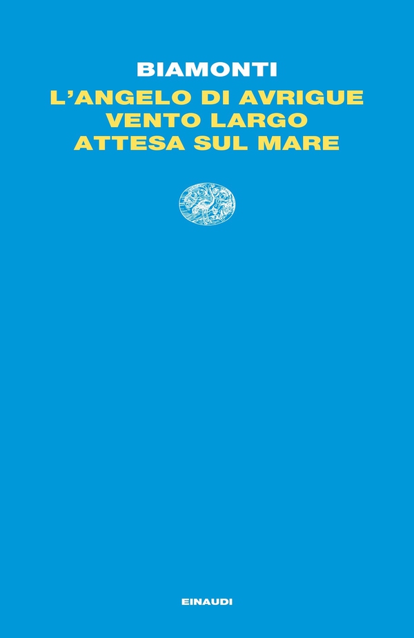 L'angelo di Avrigue. Vento largo. Attesa sul mare. - Librerie.coop L'angelo di Avrigue. Vento largo. Attesa sul mare. - Librerie.coop