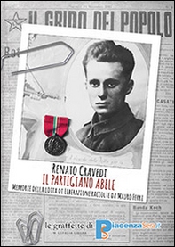 Il partigiano Abele. Memorie della lotta di liberazione raccolte da Mauro Ferri - Librerie.coop